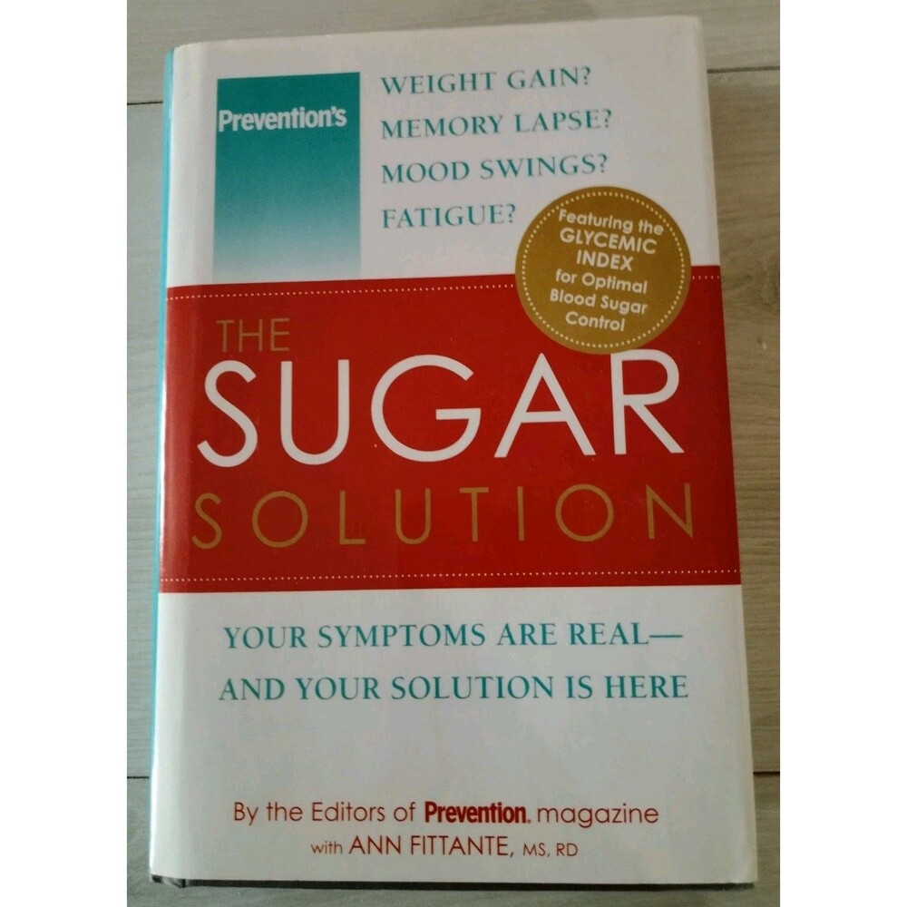 Sugar Solution : Weight Gain? Memory Lapses? Mood Swings? Fatigue? HC Book